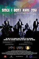 Watch Since I Don\'t Have You M4ufreemovies
