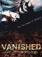 Watch Vanished Girl in the Woods M4ufreemovies