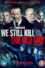 Watch We Still Kill the Old Way M4ufreemovies