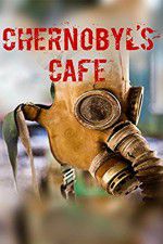 Watch Chernobyls cafe M4ufreemovies