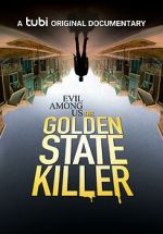 Watch Evil Among Us: The Golden State Killer M4ufreemovies