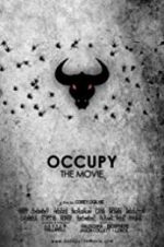 Watch Occupy: The Movie M4ufreemovies