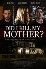 Watch Did I Kill My Mother? M4ufreemovies