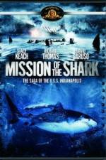 Watch Mission of the Shark The Saga of the USS Indianapolis M4ufreemovies