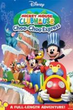 Watch Mickey Mouse Clubhouse: Choo-Choo Express M4ufreemovies