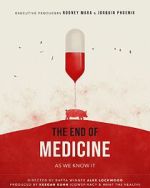 Watch The End of Medicine M4ufreemovies
