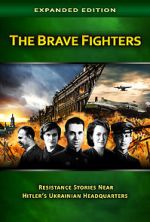 Watch The Brave Fighters: Resistance Stories Near Hitler\'s Ukrainian Headquarters M4ufreemovies