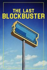 Watch The Last Blockbuster M4ufreemovies