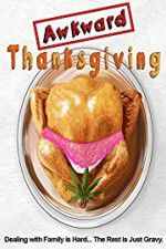 Watch Awkward Thanksgiving M4ufreemovies
