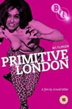 Watch Primitive London M4ufreemovies