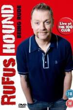 Watch Rufus Hound - Being Rude M4ufreemovies