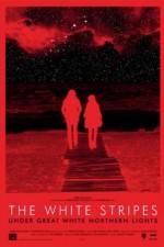 Watch The White Stripes Under Great White Northern Lights M4ufreemovies