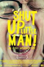Watch Shut Up Little Man An Audio Misadventure M4ufreemovies