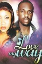 Watch Love My Way M4ufreemovies