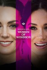 Watch Meghan & Kate: Women of Windsor M4ufreemovies