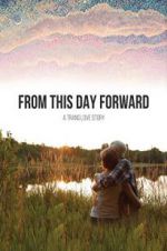 Watch From This Day Forward M4ufreemovies