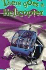 Watch There Goes a Helicopter M4ufreemovies