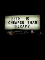 Watch Beer Is Cheaper Than Therapy M4ufreemovies