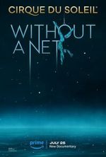 Watch Cirque du Soleil: Without a Net M4ufreemovies