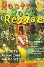 Watch Roots Rock Reggae M4ufreemovies