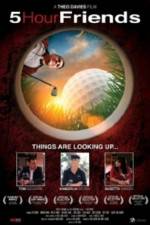 Watch 5 Hour Friends M4ufreemovies