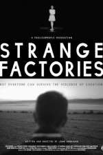Watch Strange Factories M4ufreemovies