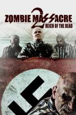 Watch Zombie Massacre 2: Reich of the Dead M4ufreemovies