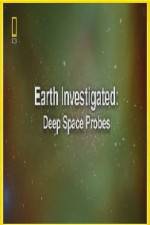 Watch National Geographic Earth Investigated Deep Space Probes M4ufreemovies
