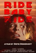 Watch Ride Baby Ride (Short 2023) M4ufreemovies
