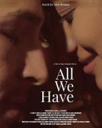Watch All We Have M4ufreemovies