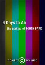 Watch 6 Days to Air: The Making of South Park M4ufreemovies