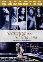 Watch Dancing at the Blue Iguana M4ufreemovies