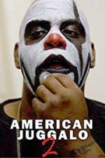 Watch American Juggalo 2 M4ufreemovies
