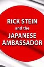 Watch Rick Stein and the Japanese Ambassador M4ufreemovies