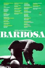 Watch Barbosa (Short 1988) M4ufreemovies