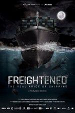 Watch Freightened The Real Price of Shipping M4ufreemovies