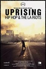 Watch Uprising: Hip Hop and the LA Riots M4ufreemovies