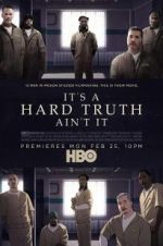 Watch It\'s a Hard Truth Ain\'t It M4ufreemovies