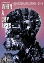 Watch When A City Rises M4ufreemovies