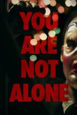 Watch You Are Not Alone M4ufreemovies