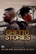 Watch Ghetto Stories: The Movie M4ufreemovies