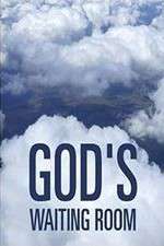 Watch God's Waiting Room M4ufreemovies