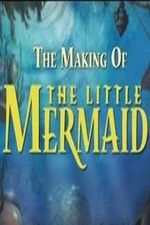 Watch The Making of The Little Mermaid M4ufreemovies