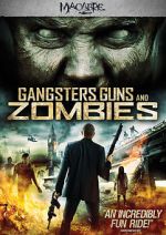 Watch Gangsters, Guns & Zombies M4ufreemovies