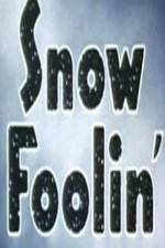 Watch Snow Foolin' M4ufreemovies