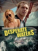 Watch Desperate Waters M4ufreemovies