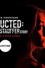 Watch Abducted: The Mary Stauffer Story M4ufreemovies