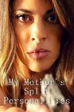Watch My Mother\'s Split Personalities M4ufreemovies