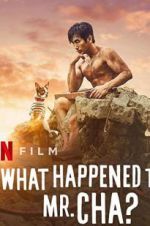 Watch What Happened to Mr Cha? M4ufreemovies