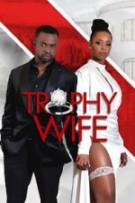 Watch Trophy Wife M4ufreemovies